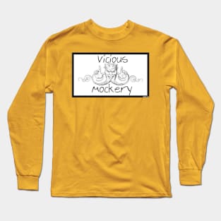 Vicious Mockery Long Sleeve T-Shirt